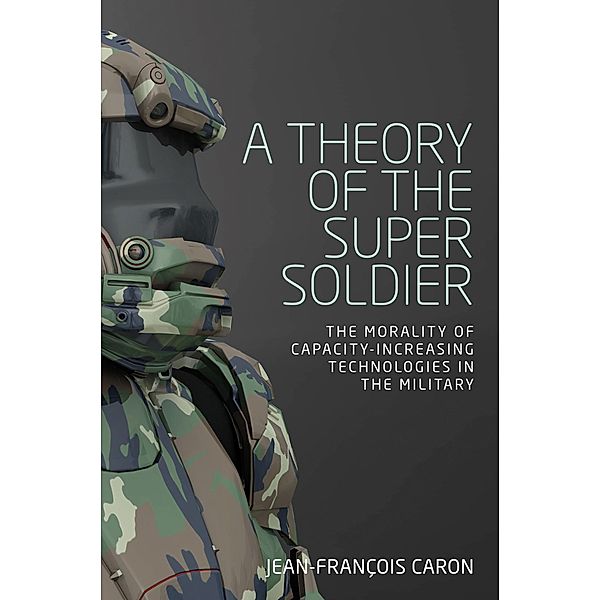 A theory of the super soldier, Jean-François Caron