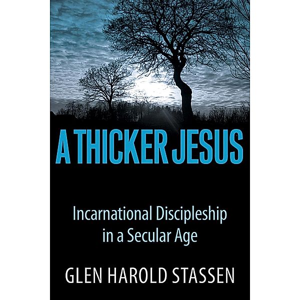 A Thicker Jesus, Glen Harold Stassen