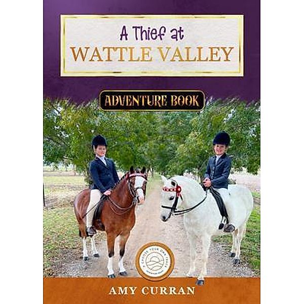 A Thief at Wattle Valley, Amy Curran