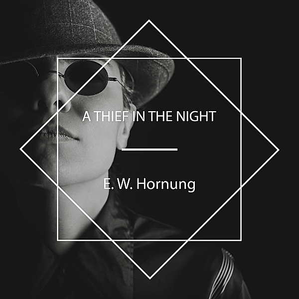 A Thief in the Night, E. W. Hornung