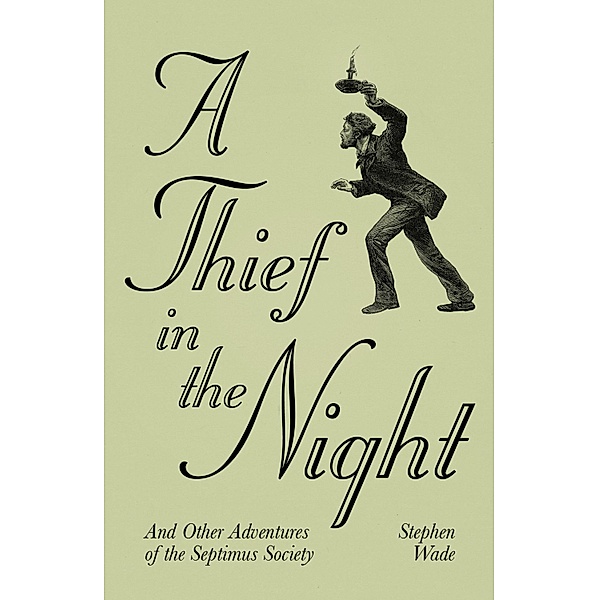 A Thief in the Night, Stephen Wade