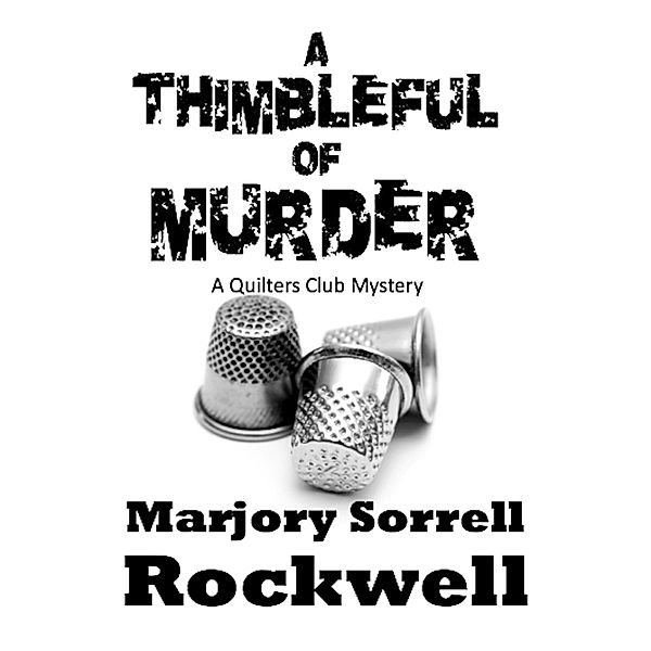 A Thimbleful of Murder, Marjory Sorrell Rockwell