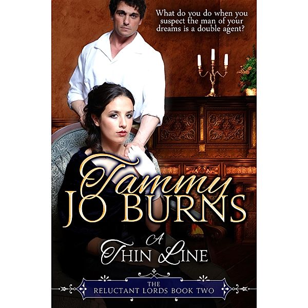 A Thin Line (The Reluctant Lords, #2) / The Reluctant Lords, Tammy Jo Burns