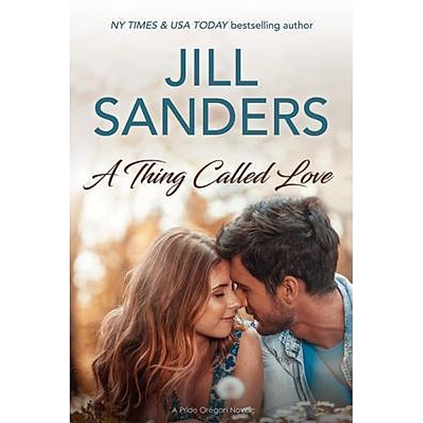 A Thing Called Love / Idealist LLC, Jill Sanders
