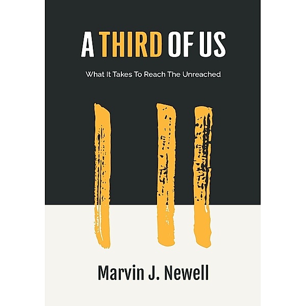 A Third of Us, Marvin J. Newell