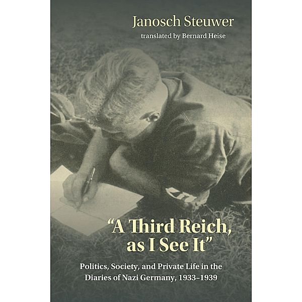 A Third Reich, as I See It, Janosch Steuwer