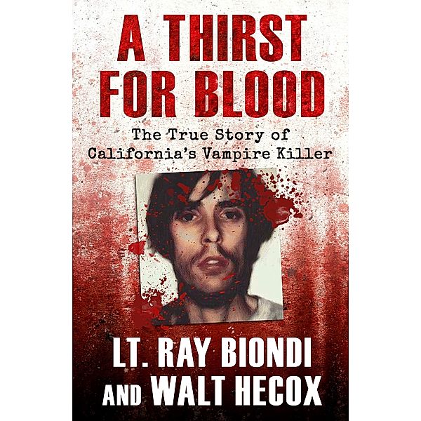 A Thirst for Blood, Ray Biondi, Walt Hecox