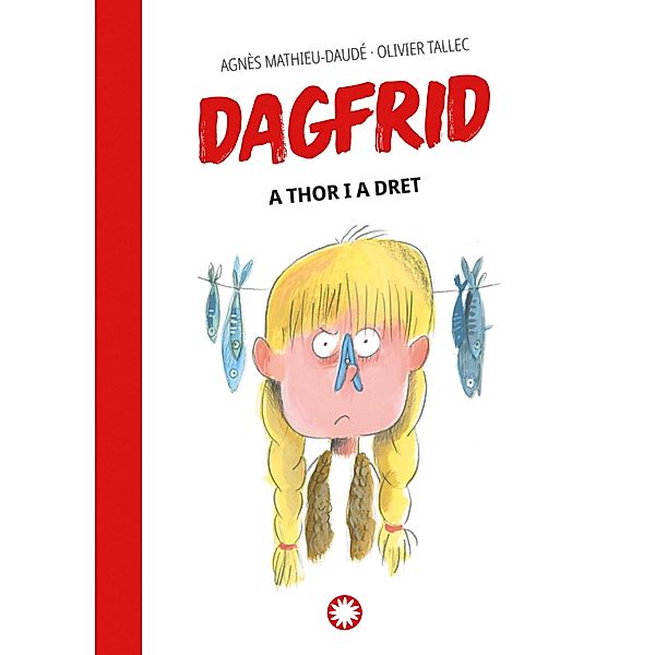 A Thor i a Dret (Dagfrid #2) / Dagfrid Bd.2, Agnès Mathieu-Daudé