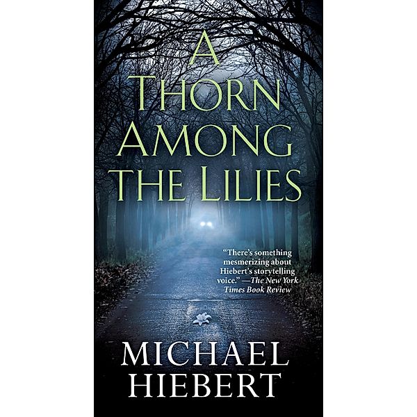 A Thorn Among the Lilies / An Alvin, Alabama Novel Bd.3, Michael Hiebert