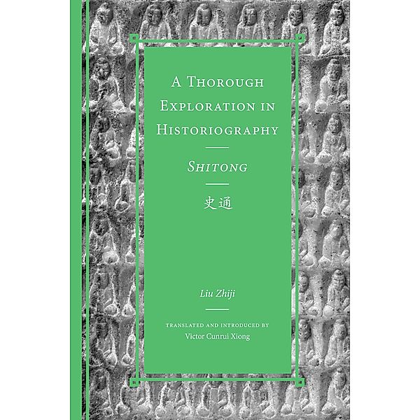 A Thorough Exploration in Historiography / Shitong / Classics of Chinese Thought, Liu Zhiji