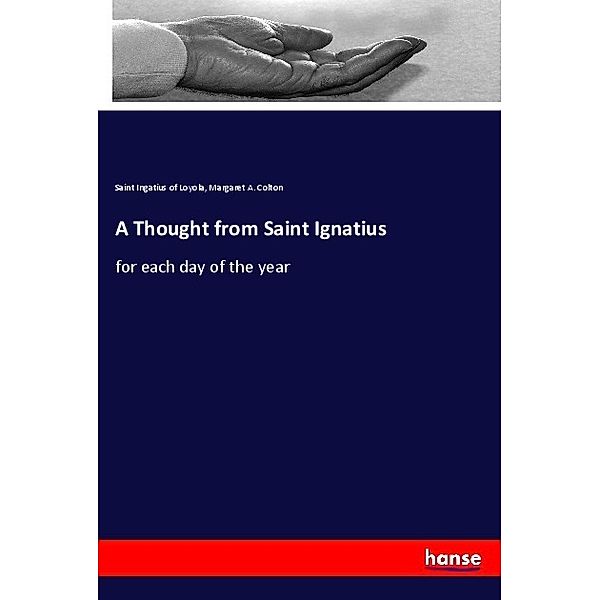 A Thought from Saint Ignatius, Saint Ingatius of Loyola, Margaret A. Colton