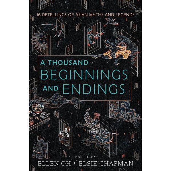 A Thousand Beginnings and Endings, Ellen Oh, Elsie Chapman, Renée Ahdieh, Sona Charaipotra, Preeti Chhibber, Roshani Chokshi, Aliette de Bodard, Melissa De la Cruz, Julie Kagawa, Rahul Kanakia, Lori M. Lee, E. C. Myers, Cindy Pon, Aisha Saeed, Shveta Thakrar, Alyssa Wong