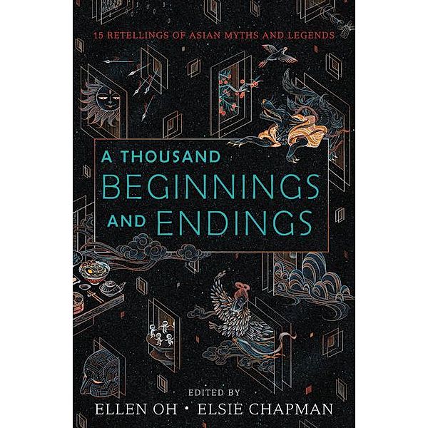 A Thousand Beginnings and Endings, Ellen Oh, Elsie Chapman, Renée Ahdieh