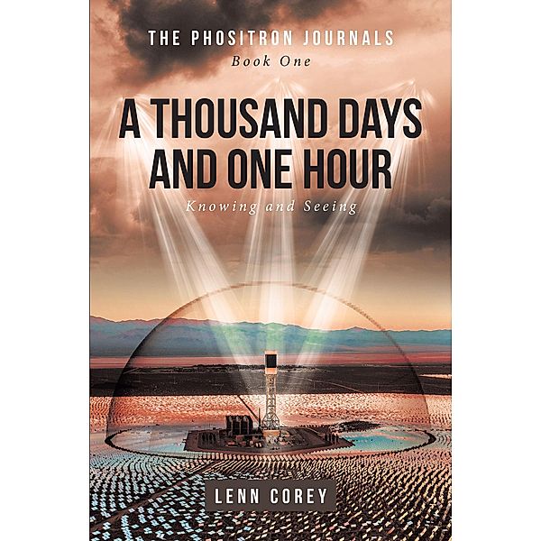 A Thousand Days and One Hour: Knowing and Seeing, Lenn Corey