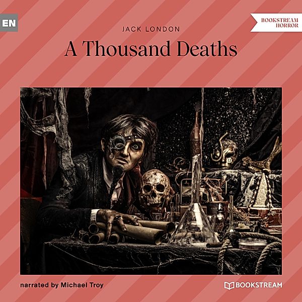 A Thousand Deaths, Jack London