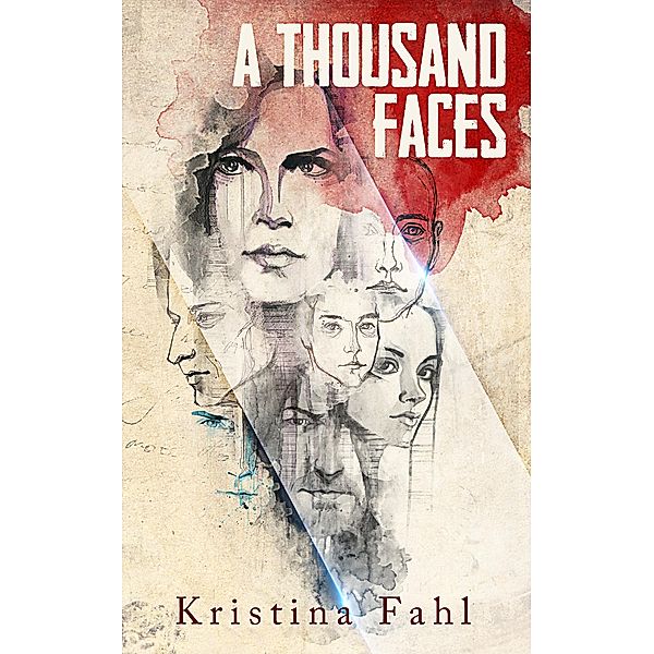 A Thousand Faces, Kristina Fahl