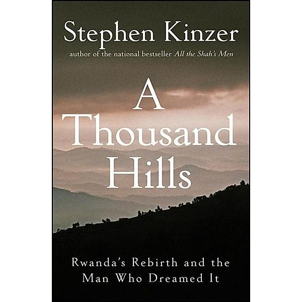 A Thousand Hills, Stephen Kinzer