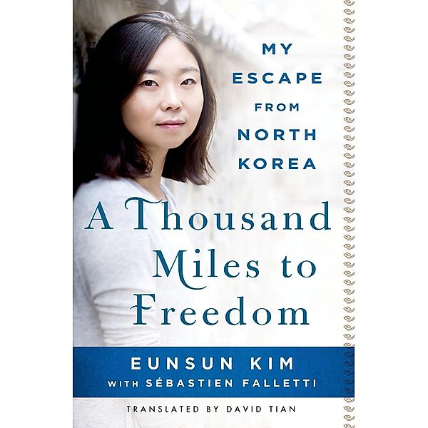 A Thousand Miles to Freedom, Eunsun Kim, Sébastien Falletti