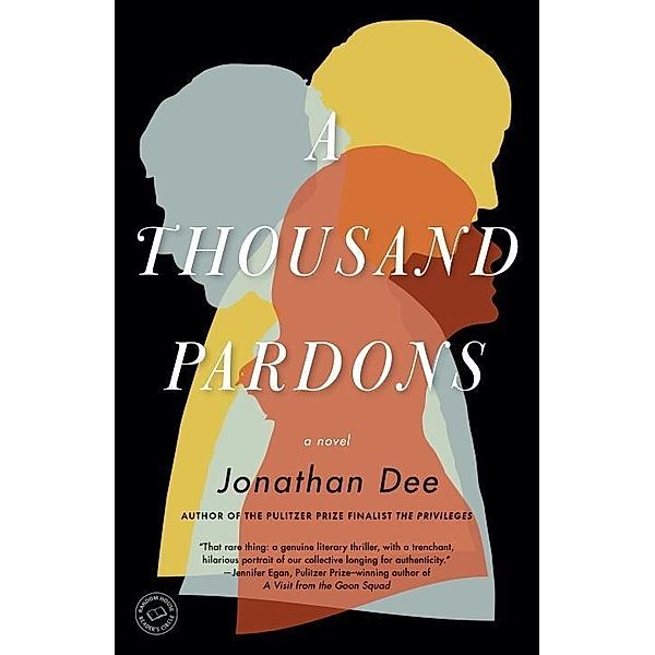 A Thousand Pardons, Jonathan Dee