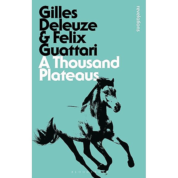 A Thousand Plateaus, Gilles Deleuze, Felix Guattari