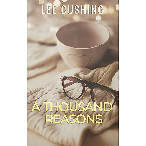A Thousand Reasons, Lee Cushing