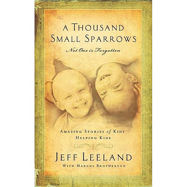 A Thousand Small Sparrows, Jeff Leeland, Marcus Brotherton