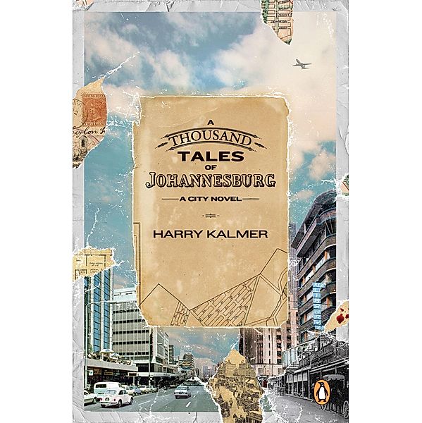 A Thousand Tales of Johannesburg, Harry Kalmer