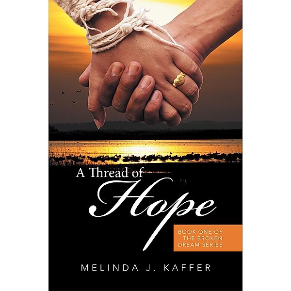 A Thread of Hope, Melinda J. Kaffer