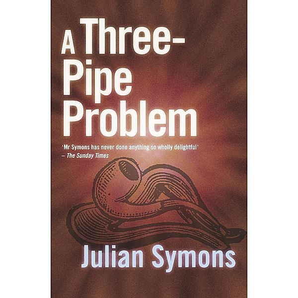 A Three-Pipe Problem / Sheridan Haynes Bd.1, Julian Symons