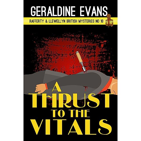 A Thrust to the Vitals (Rafferty & Llewellyn British Mysteries, #10), Geraldine Evans