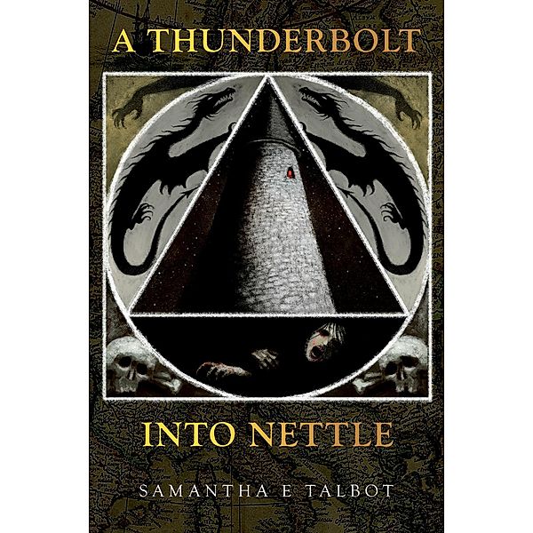 A Thunderbolt Into Nettle, Samantha E Talbot