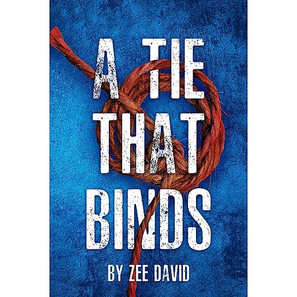 A Tie That Binds (Anita Zac, #1) / Anita Zac, Zee David