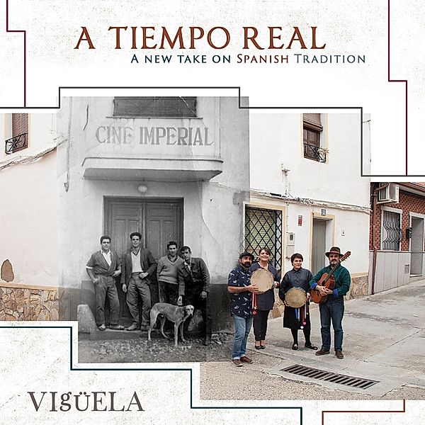 A Tiempo Real-A New Take On Spanish Tradition, Viguela