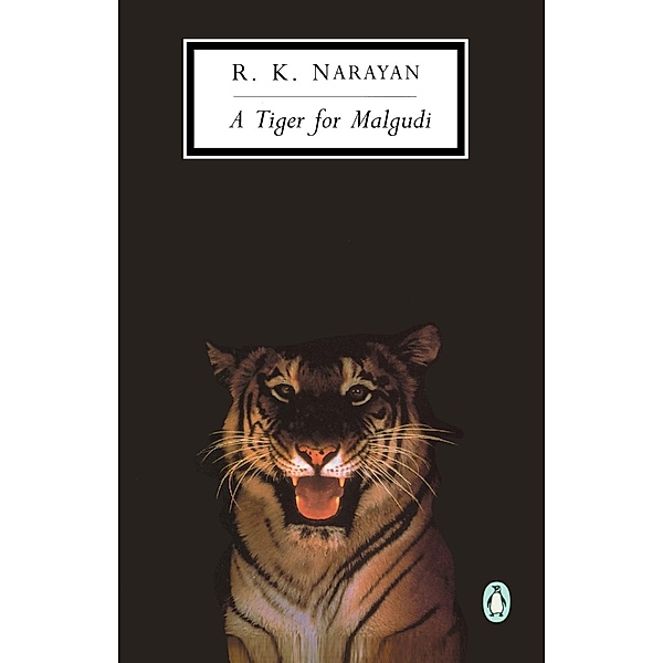 A Tiger for Malgudi / Classic, 20th-Century, Penguin, R. K. Narayan