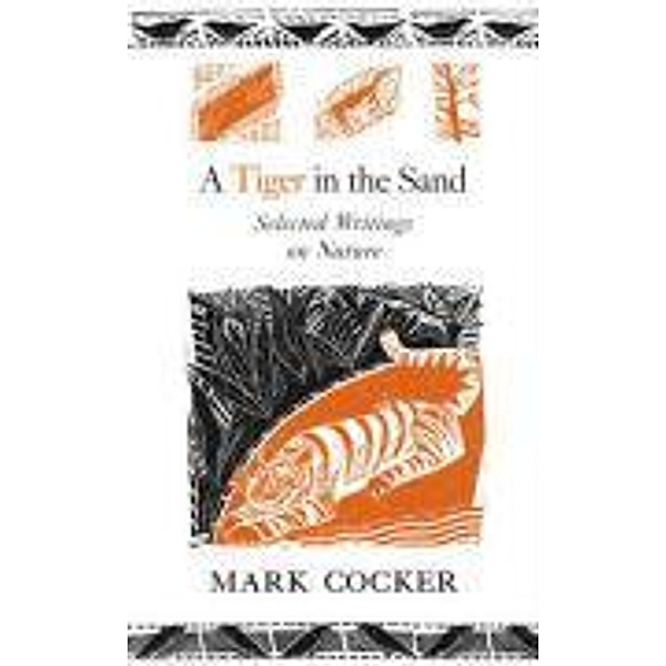 A Tiger in the Sand, Mark Cocker