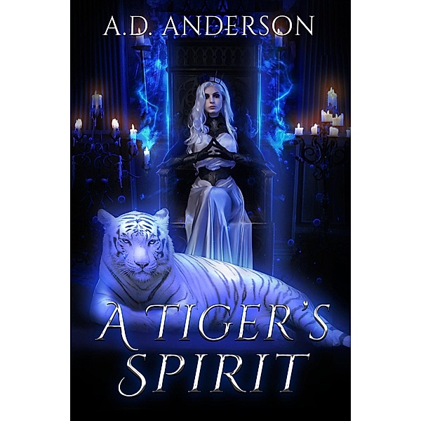 A Tiger's Spirit - Part 1, A. D. Anderson