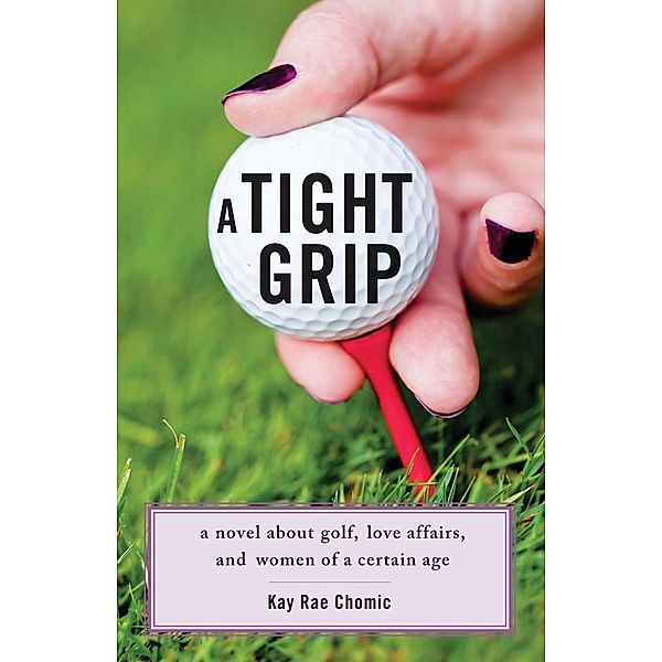 A Tight Grip, Kay Rae Chomic