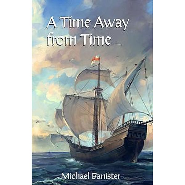A Time Away from Time / Andrew Benzie Books, Michael Banister