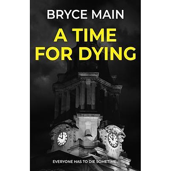 A Time For Dying, Bryce Main