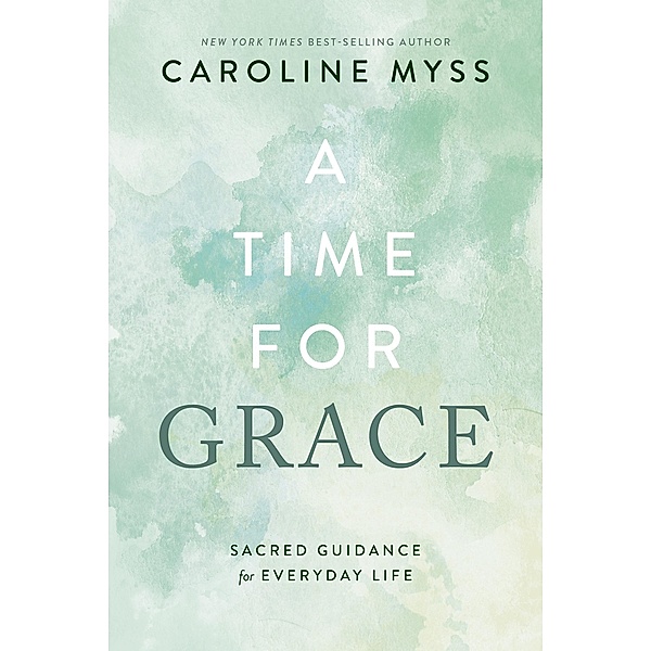 A Time for Grace, Caroline Myss