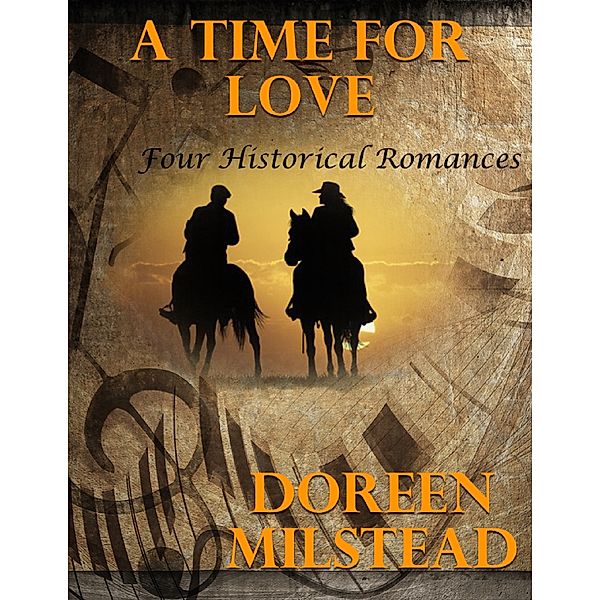 A Time for Love: Four Historical Romances, Doreen Milstead