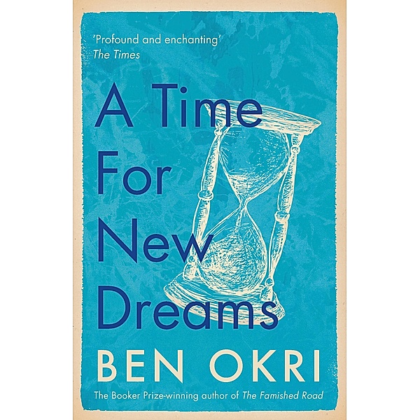 A Time for New Dreams, Ben Okri