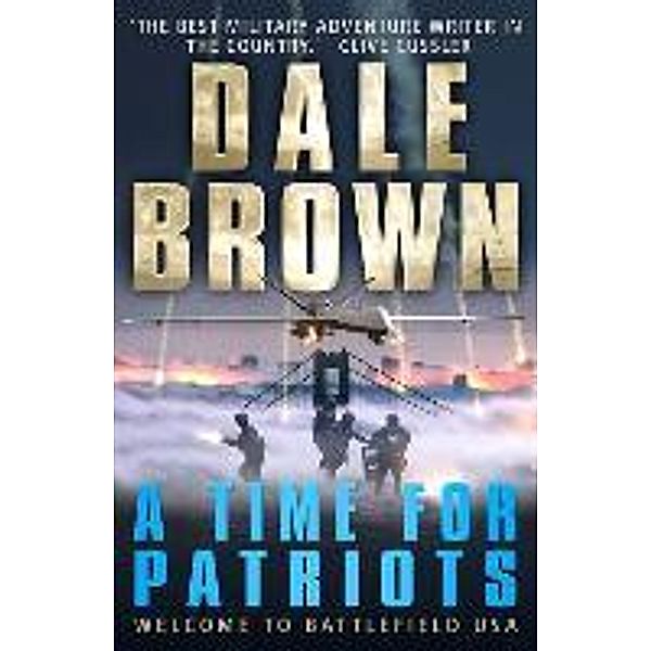 A Time for Patriots, Dale Brown