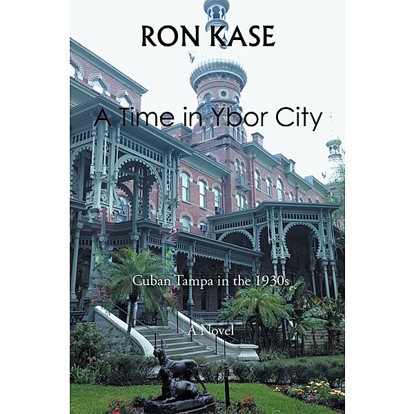 A Time in Ybor City, Ron Kase