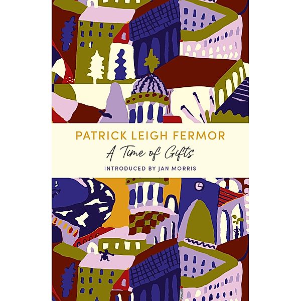 A Time of Gifts, Patrick Leigh Fermor