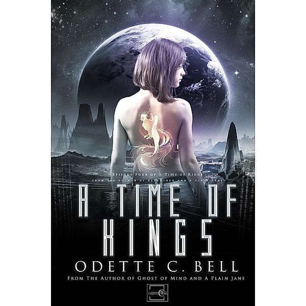 A Time of Kings Episode Four / A Time of Kings, Odette C. Bell