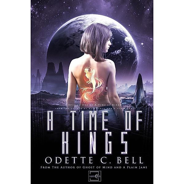 A Time of Kings Episode One / A Time of Kings, Odette C. Bell
