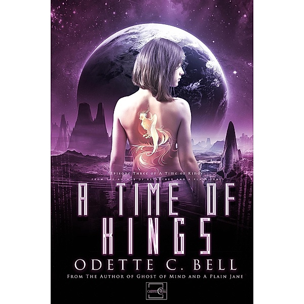 A Time of Kings Episode Three / A Time of Kings, Odette C. Bell