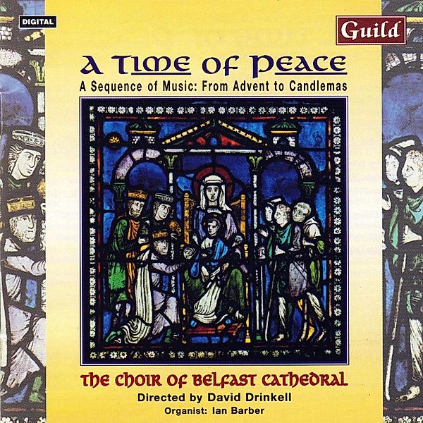 A Time Of Peace/Geistlicher Chor, Drnkell, Choir Of Belfast Cathedral