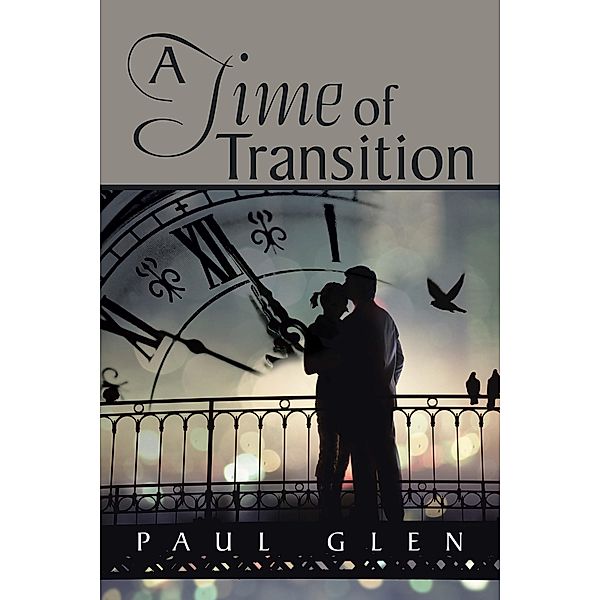 A Time of Transition, Paul Glen
